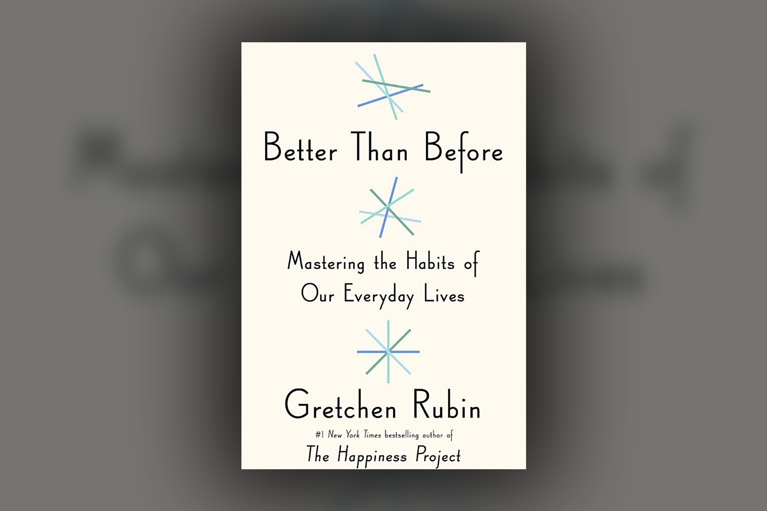 Better Than Before – Gretchen Rubin - Libros Para Cambiar De Vida