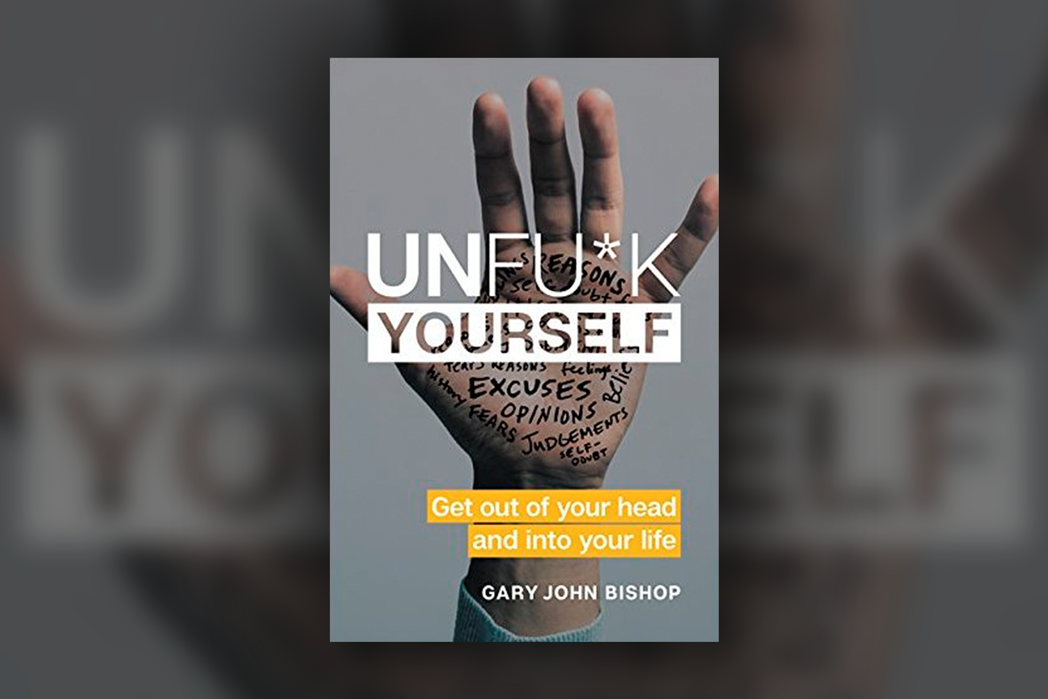 Get yourself перевод. Бишоп Unfuck yourself. Unfuck yourself Гэри Бишоп. Gary John Bishop - Unfuck yourself. Unfuck yourself книга.