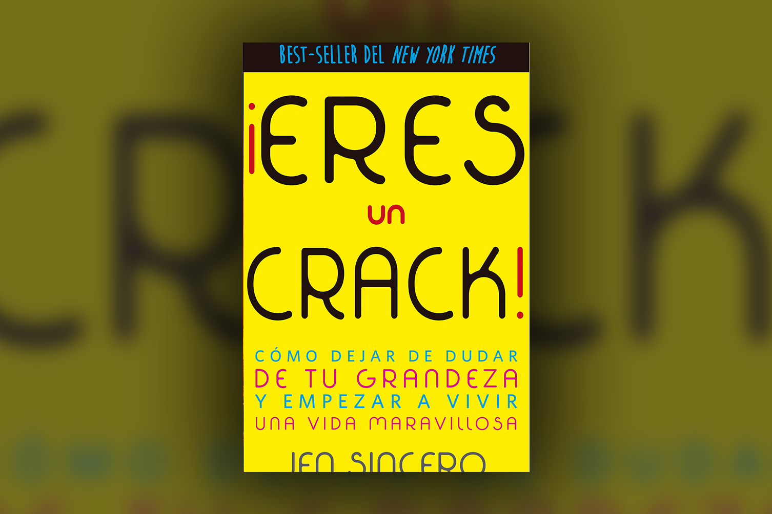 Eres Un Crack Jen Sincero Libros Para Cambiar De Vida 4222