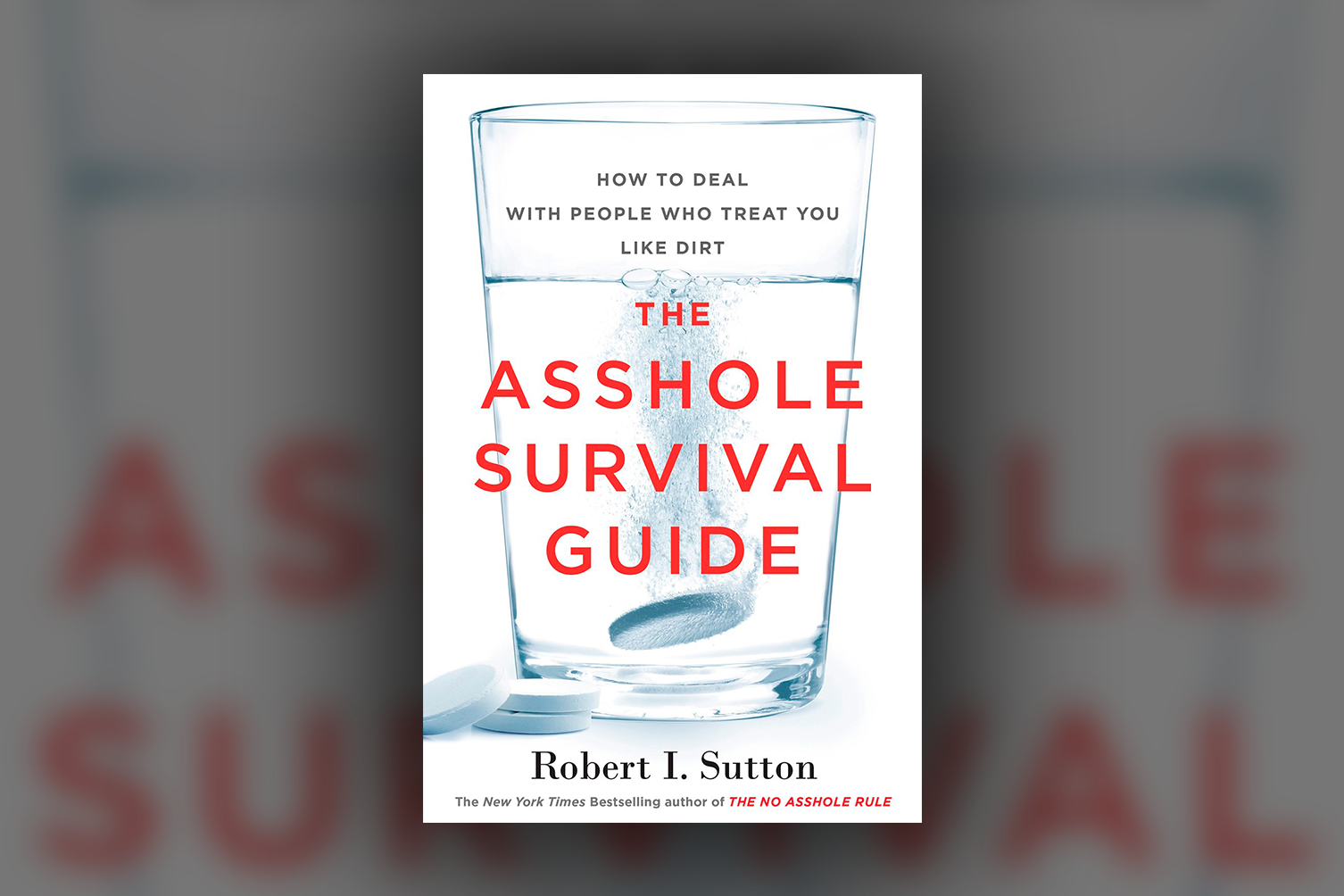 The Asshole Survival Guide – Robert Sutton Libros Para Cambiar De Vida